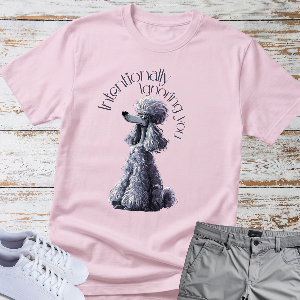 Poodle 'Intentionally Ignoring You' T-Shirt