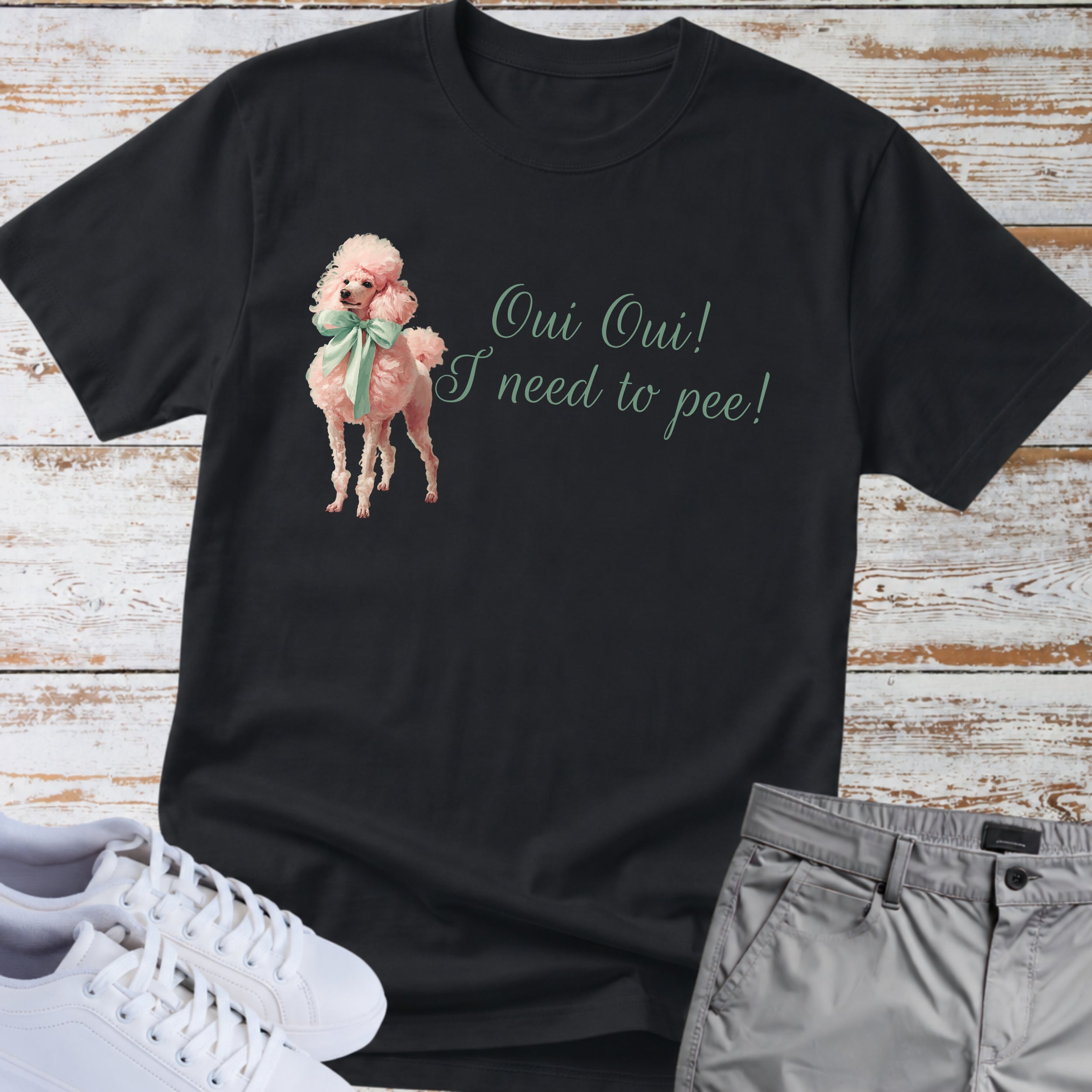 Oui Oui! I Need to Pee! Poodle Tee
