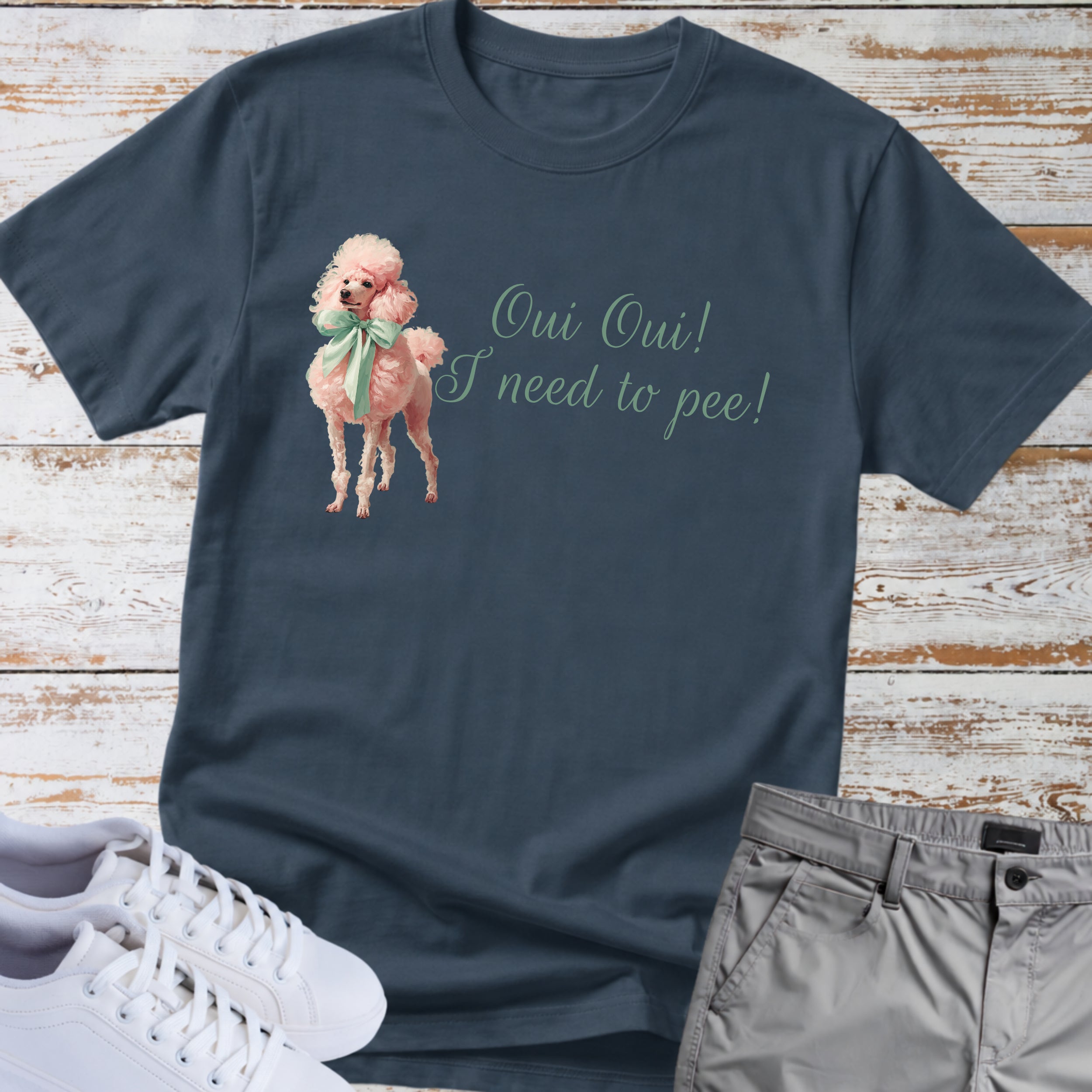 Oui Oui! I Need to Pee! Poodle Tee