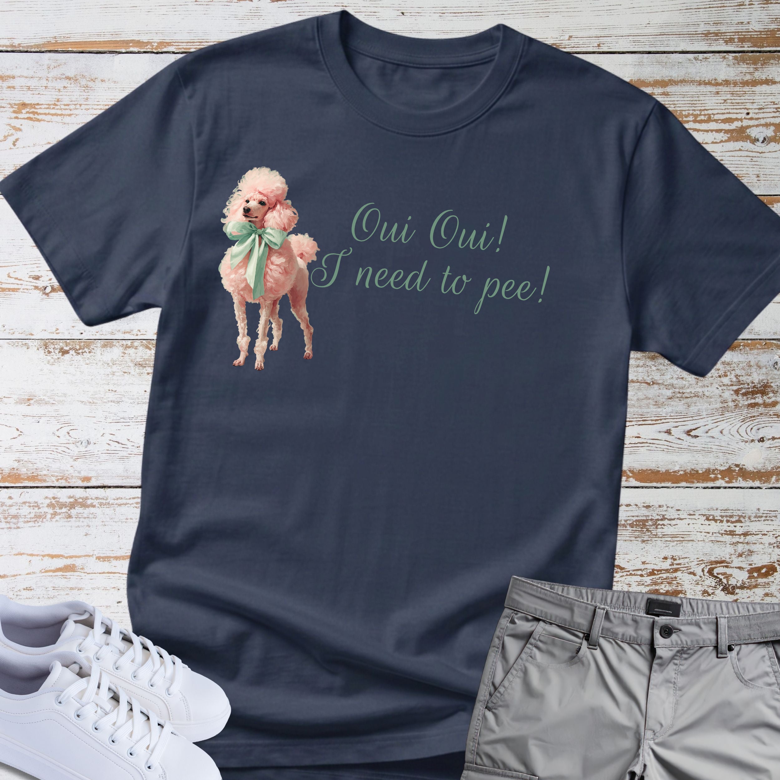 Oui Oui! I Need to Pee! Poodle Tee