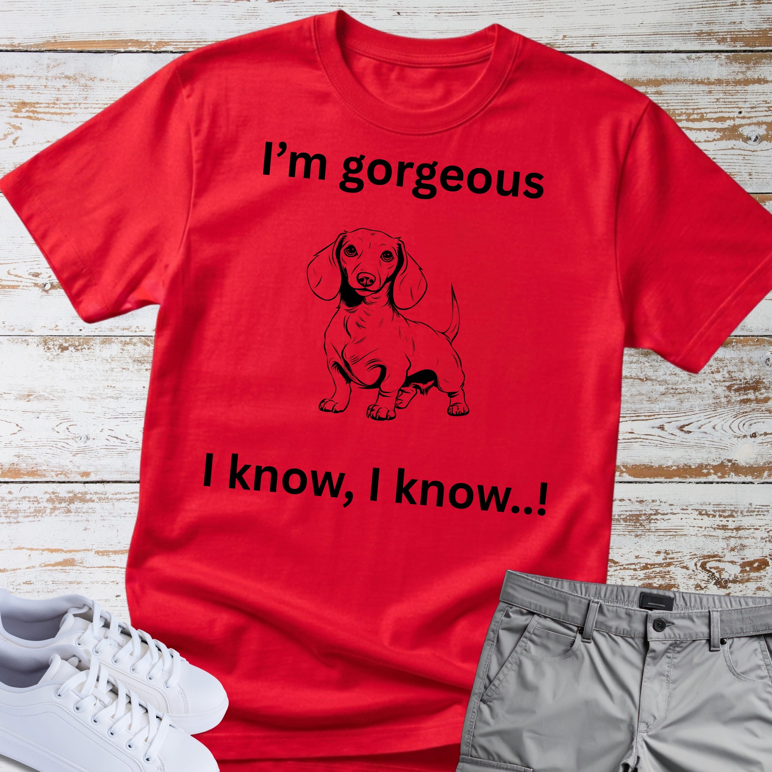 Dachshund I'm Gorgeous T-Shirt