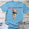 Golden Retriever "It's Mine Now!" T-Shirt