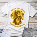 Life’s Too Short for Boring Food — Dachshund Tee